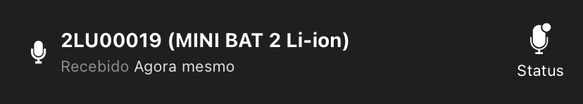 Exemplo: “2LA00021 (MINI 2 Li-ion). Recebido: "Just now" ("Agora mesmo"). Um ícone de status é exibido na extremidade direita.